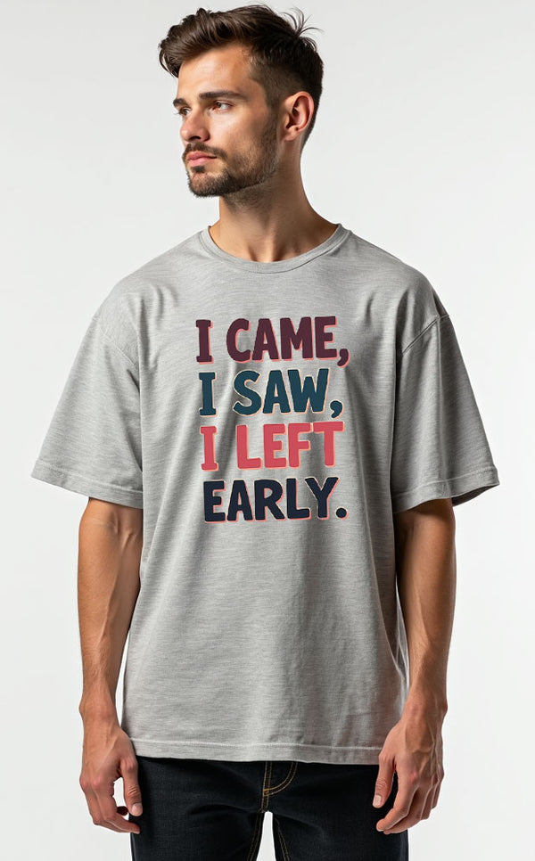 I Saw I Came - Oversized T-shirt